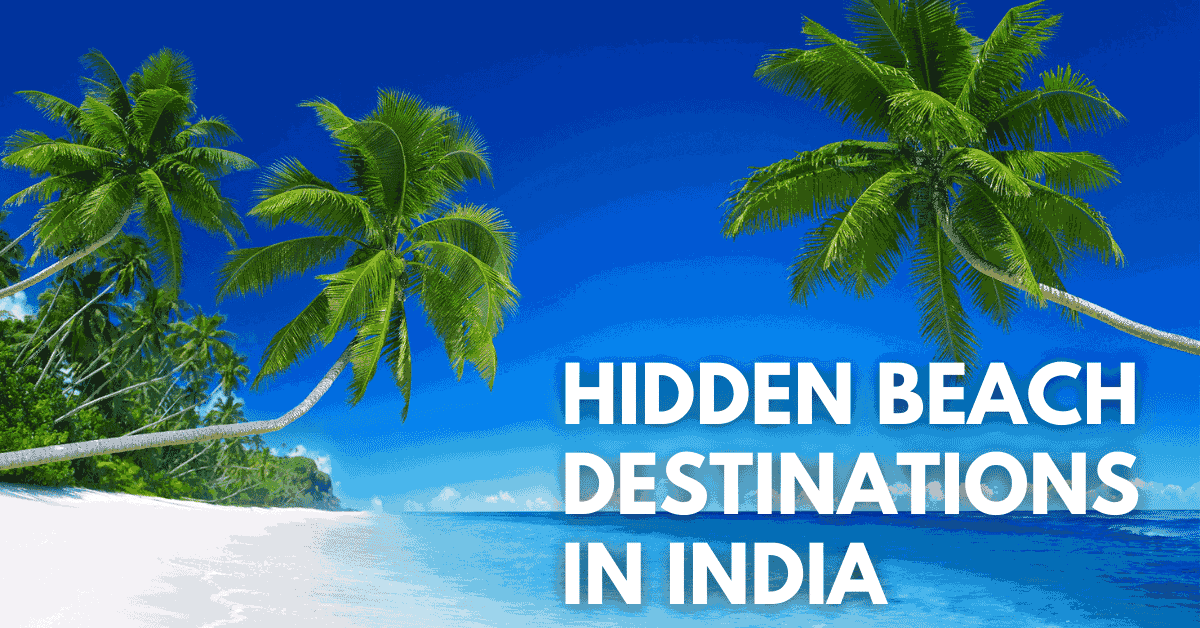 5 Hidden Beach Destinations in India